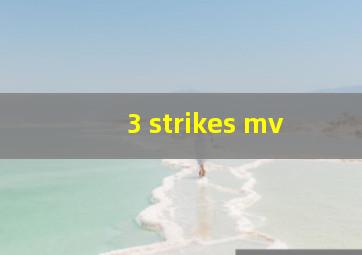 3 strikes mv